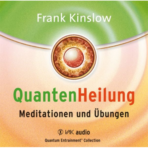 Frank Kinslow - Quantenheilung - Meditationen und Übungen