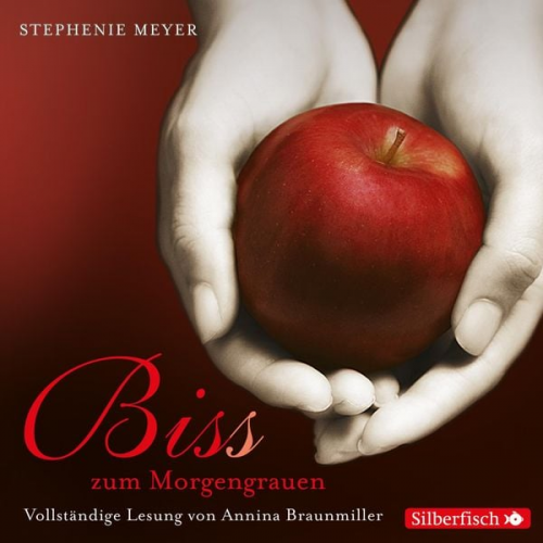 Stephenie Meyer - Biss zum Morgengrauen / Twilight-Serie Band 1