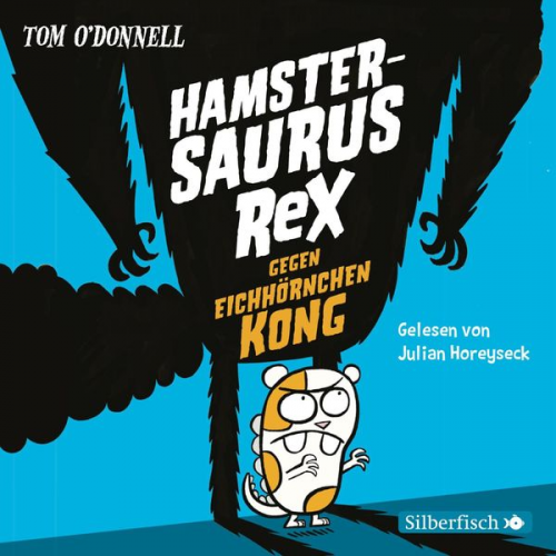 Tom O' Donnell - Hamstersaurus Rex 2: Hamstersaurus Rex gegen Eichhörnchen Kong