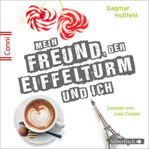 Dagmar Hoßfeld - Conni 15 4: Mein Freund, der Eiffelturm und ich