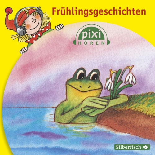 Gustav Peter Wöhler Nina Hoger Marlies Engel - Pixi Hören: Frühlingsgeschichten