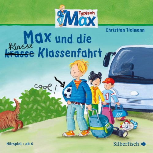 Christian Tielmann - Typisch Max 2: Max und die klasse Klassenfahrt