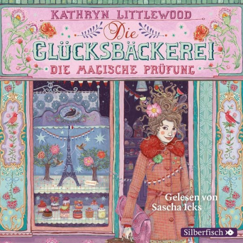 Kathryn Littlewood - Die Glücksbäckerei 2: Die magische Prüfung