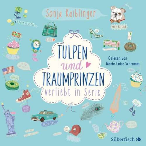 Sonja Kaiblinger - Verliebt in Serie 3: Tulpen und Traumprinzen - Verliebt in Serie, Folge 3