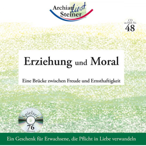 Rudolf Steiner - Erziehung und Moral