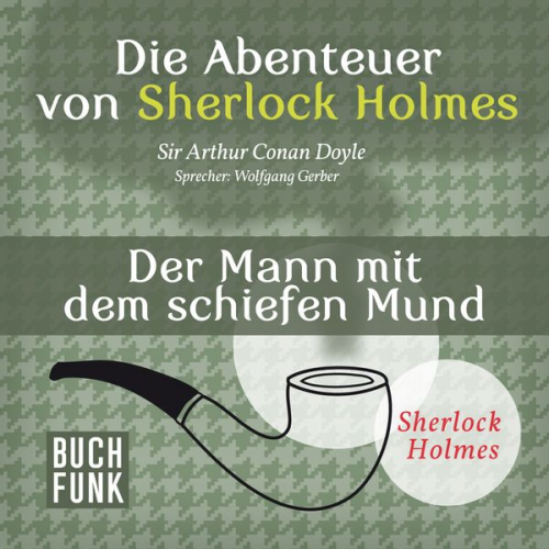 Arthur Conan Doyle - Die Abenteuer von Sherlock Holmes • Der Mann mit dem schiefen Mund