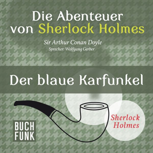 Arthur Conan Doyle - Die Abenteuer von Sherlock Holmes • Der blaue Karfunkel