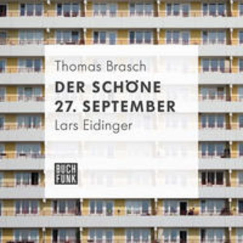 Thomas Brasch - Der schöne 27. September