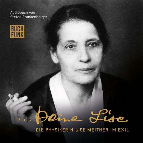 Stefan Frankenberger Lise Meitner - Deine Lise