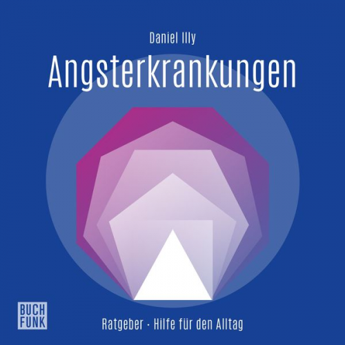 Daniel Illy - Ratgeber Angsterkrankungen