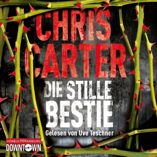 Chris Carter - Die stille Bestie (Ein Hunter-und-Garcia-Thriller 6)