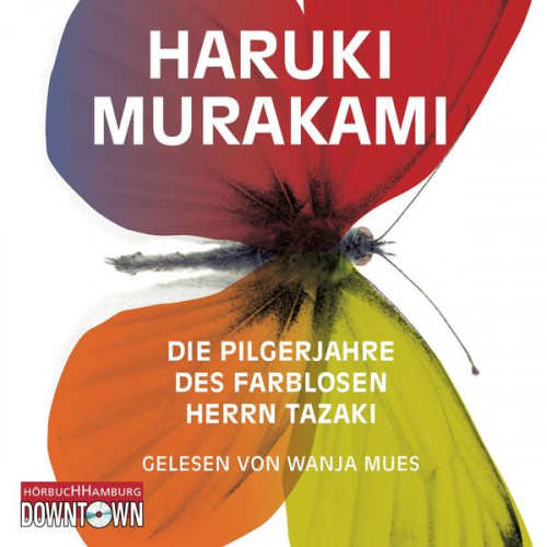 Haruki Murakami - Die Pilgerjahre des farblosen Herrn Tazaki