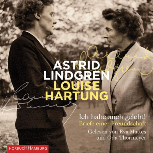 Astrid Lindgren Louise Hartung - Ich habe auch gelebt!