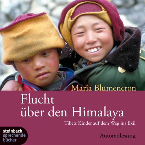Maria Blumencron - Flucht über den Himalaya (Ungekürzt)
