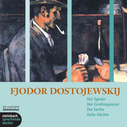 Fjodor M. Dostojewski - Der Spieler / Der Großinquisitor / Die Sanfte / Helle Nächte (Ungekürzt)