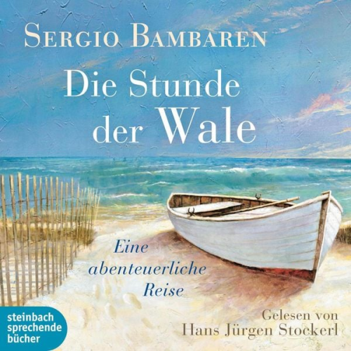 Sergio Bambaren - Die Stunde der Wale - Eine abenteuerliche Reise (Ungekürzt)