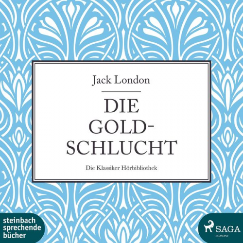 Jack London - Die Goldschlucht (Ungekürzt)