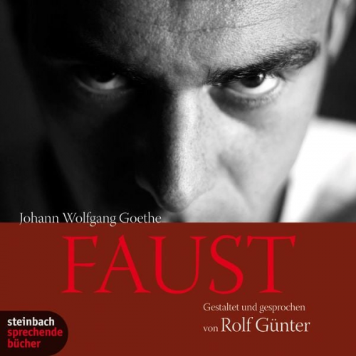Johann Wolfgang von Goethe - Faust (Ungekürzt)