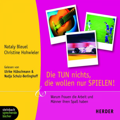 Nataly Bleuel Chistine Hohwieler - Die TUN nichts, die wollen nur SPIELEN! (Gekürzt)