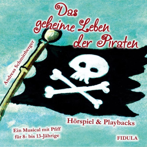 Andreas Schmittberger Doris Corbé - Das geheime Leben der Piraten