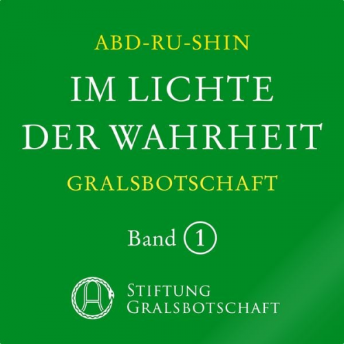 Abd-ru-shin - Im Lichte der Wahrheit - Gralsbotschaft