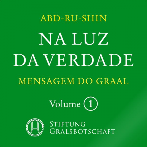 Abd-ru-shin - Na Luz da Verdade - Mensagem do Graal