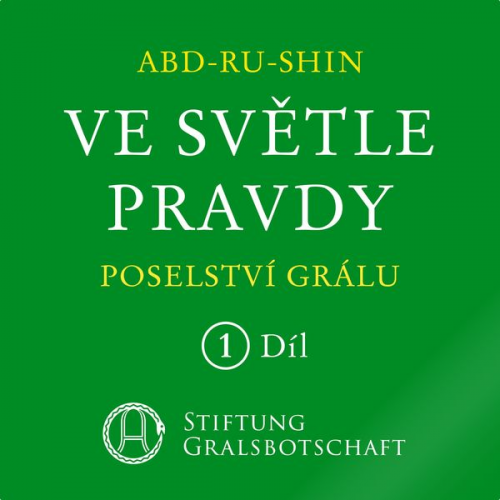 Abd-ru-shin - Ve světle Pravdy - Poselství Grálu