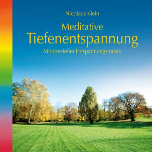 Nicolaus Klein - Meditative Tiefenentspannung-mit spezieller Entspannungsmusik