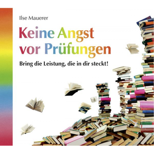 Ilse Mauerer - Keine Angst vor Prüfungen