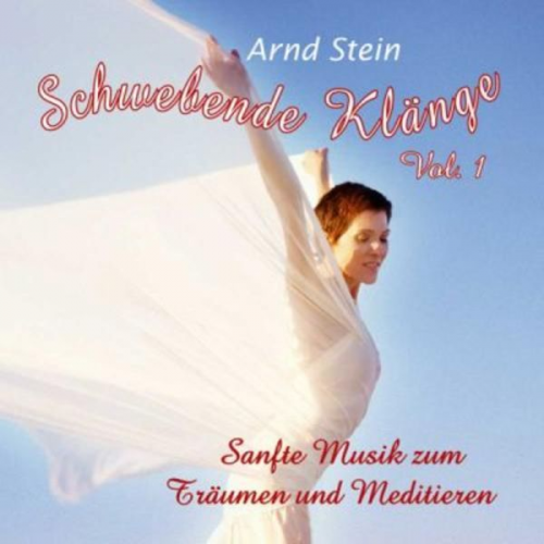 Arnd Stein - Schwebende Klänge Vol. 1