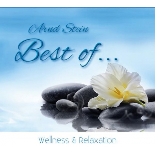 Arnd Stein - Best of Wellness & Relaxation