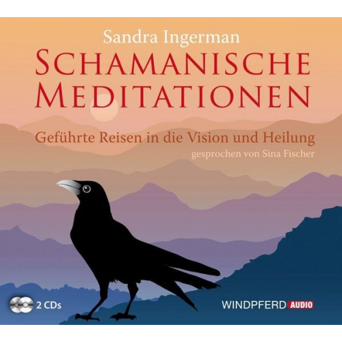 Sandra Ingerman - Schamanische Meditationen