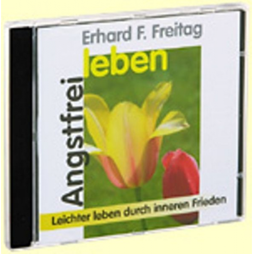 Erhard F. Freitag - Angstfrei leben. CD (AV)