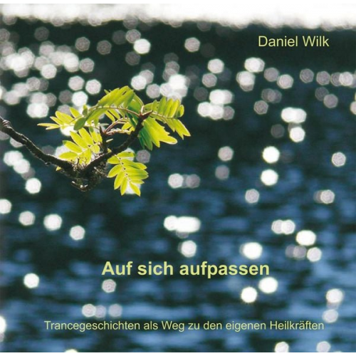 Daniel Wilk - Auf sich aufpassen