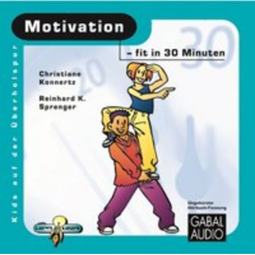 Christiane Konnertz Reinhard K. Sprenger - Motivation - fit in 30 Minuten