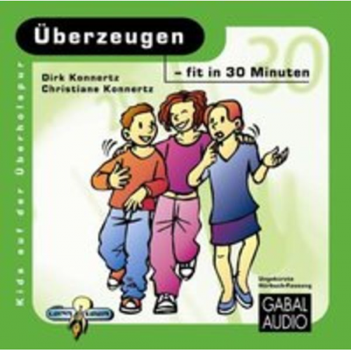 Dirk Konnertz Christiane Sauer - Überzeugen - fit in 30 Minuten