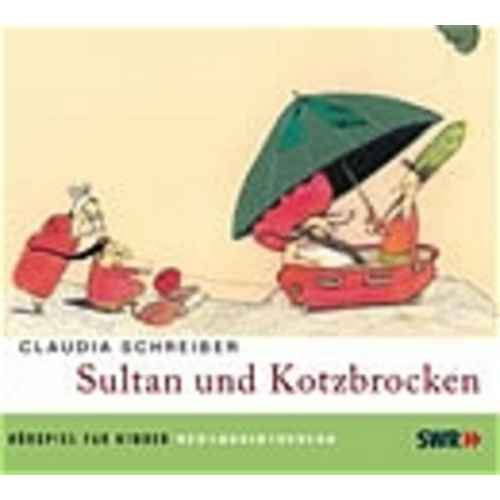 Claudia Schreiber - Sultan und Kotzbrocken