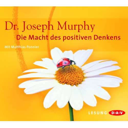 Dr. Joseph Murphy - Die Macht des positiven Denkens