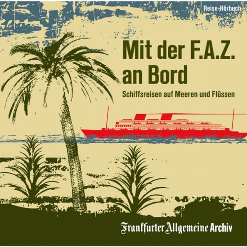 Frankfurter Allgemeine Archiv - Mit der F.A.Z. an Bord