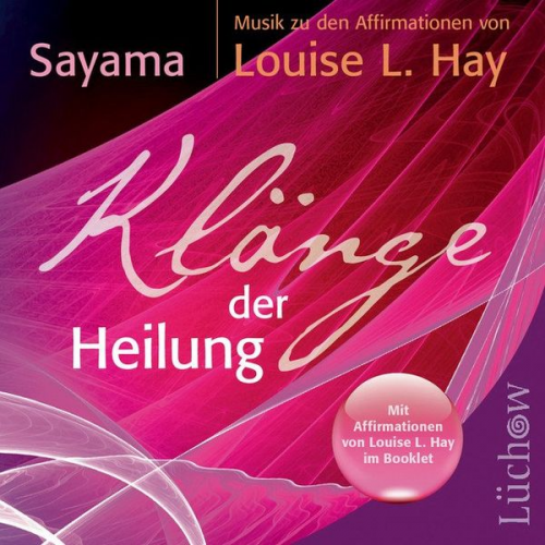 Sayama Louise Hay - Klänge der Heilung