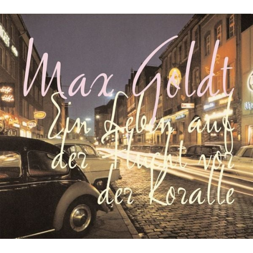 Max Goldt - Ein Leben auf der Flucht vor der Koralle