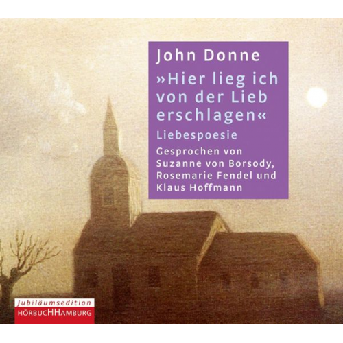 John Donne - Hier lieg ich von der Lieb erschlagen