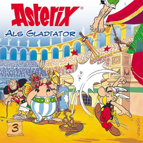 René Goscinny Albert Uderzo - Asterix - CD. Hörspiele / 03: Asterix als Gladiator