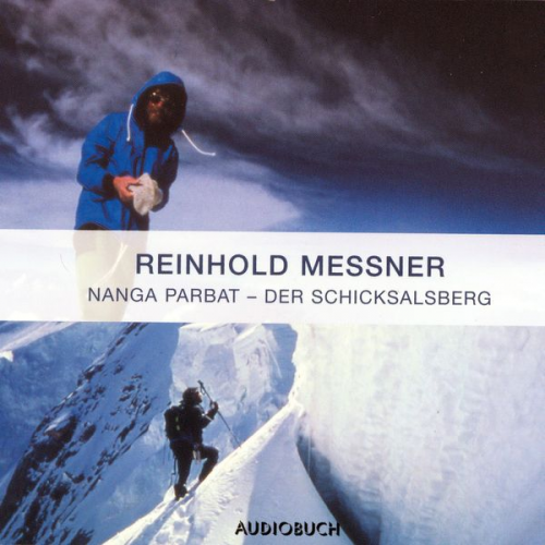 Reinhold Messner - Nanga Parbat - Der Schicksalsberg