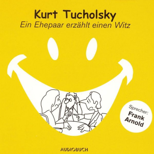 Kurt Tucholsky - Ein Ehepaar erzählt einen Witz