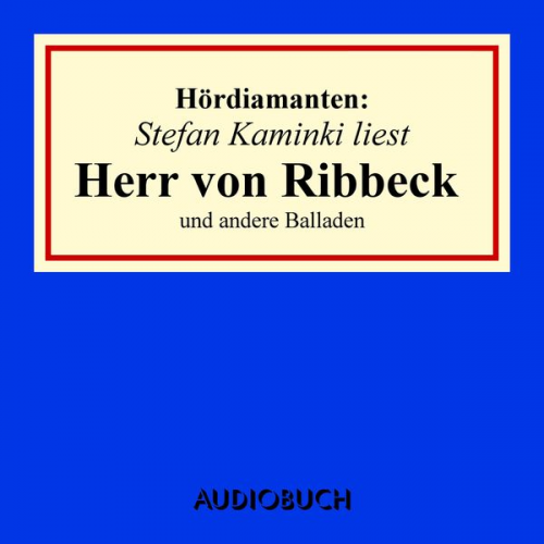 Theodor Fontane Joseph Eichendorff U. a. - Stefan Kaminski liest "Herr von Ribbeck" und andere Balladen