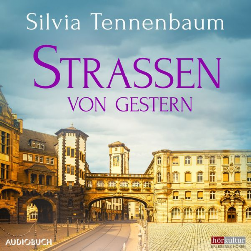 Silvia Tennenbaum - Straßen von gestern