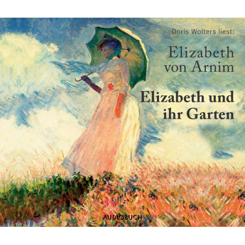 Elizabeth Arnim - Elizabeth und ihr Garten