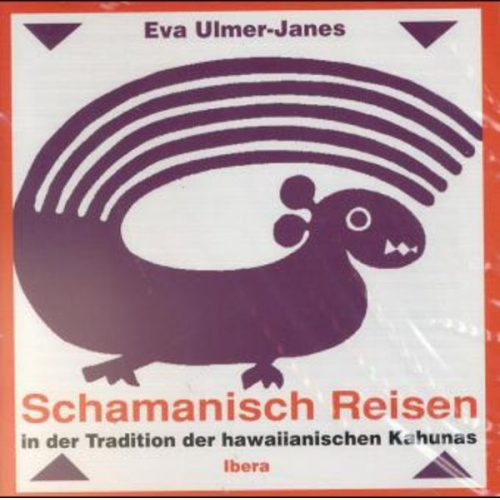 Eva Ulmer-Janes - Schamanisch Reisen