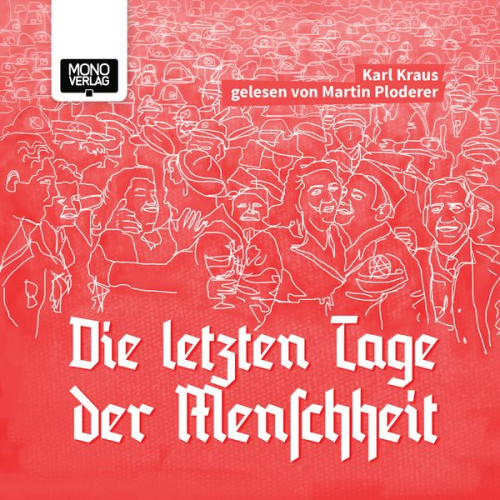 Karl Kraus - Die letzten Tage der Menschheit